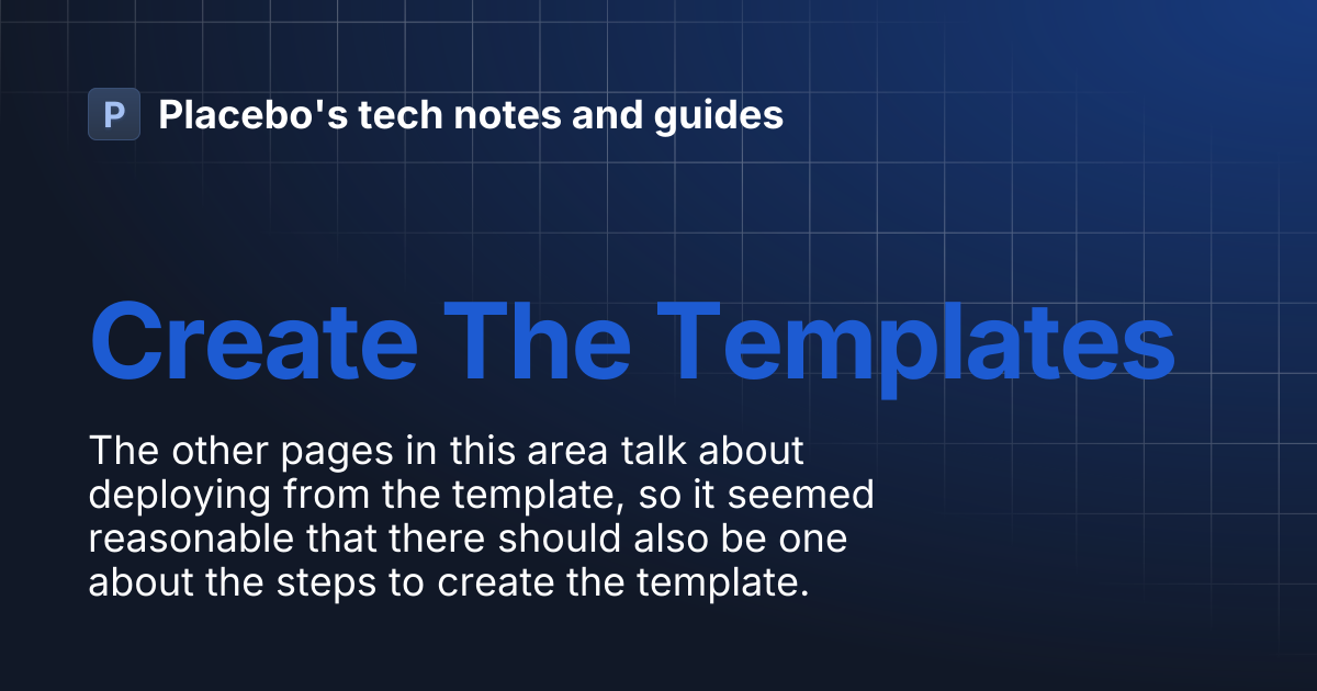 Create The Templates | Placebo's tech notes and guides